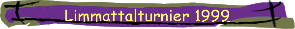 Limmattalturnier 1999