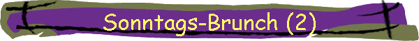 Sonntags-Brunch (2)