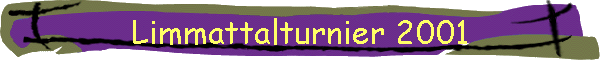 Limmattalturnier 2001