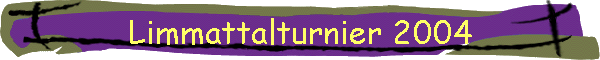 Limmattalturnier 2004